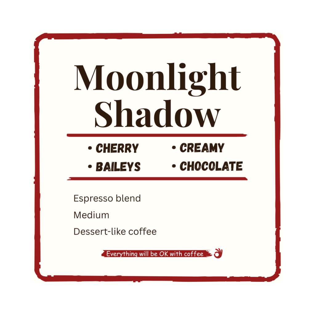 Espresso Blend - Moonlight Shadow